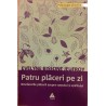 Patru placeri pe zi. Binefacerile placerii asupra corpului si spiritului