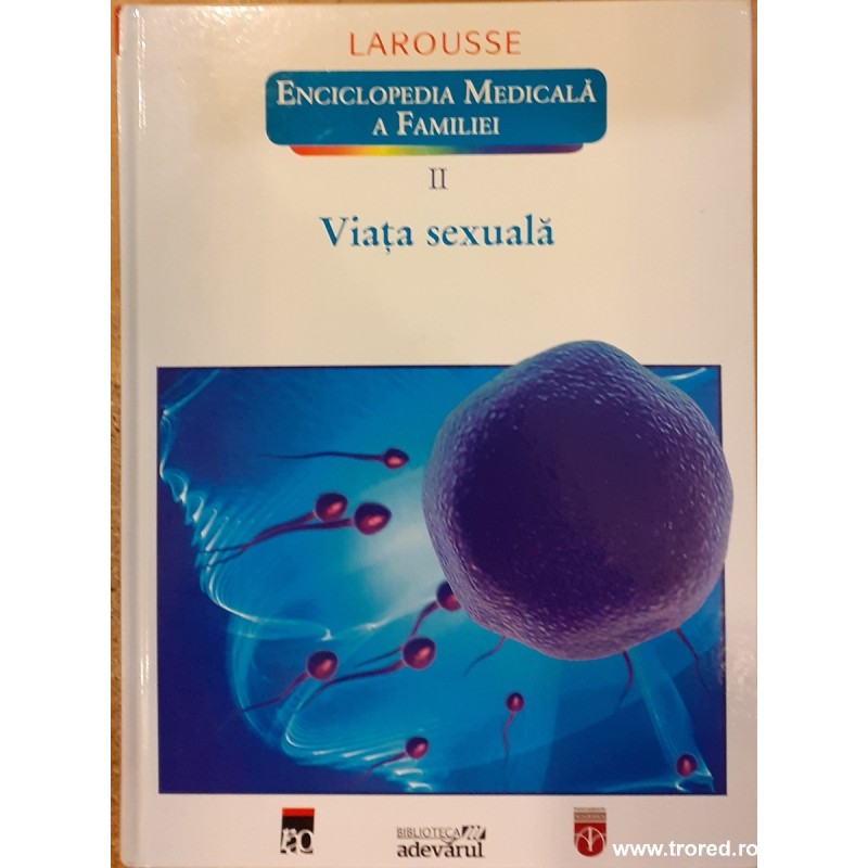 Viata sexuala. Enciclopedia medicala a familiei 2