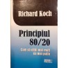 Principiul 80/20. Cum sa obtii mai mult cu mai putin