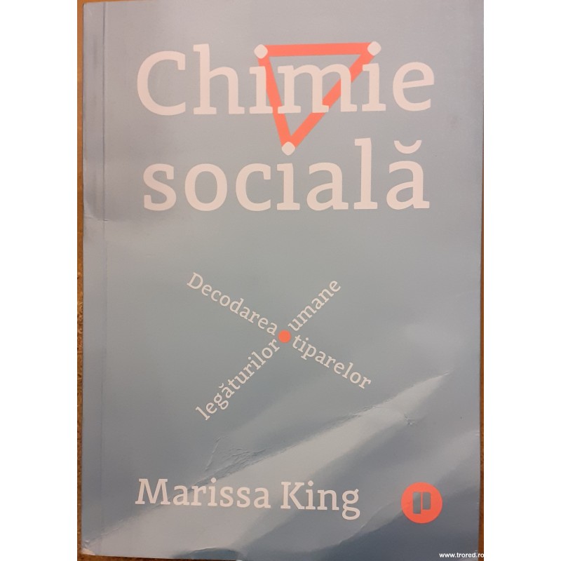 Chimie sociala. Decodarea tiparelor legaturilor umane