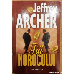 Fiii norocului Jeffrey Archer