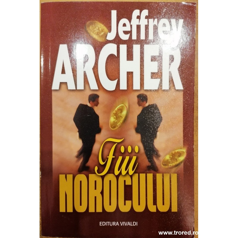 Fiii norocului Jeffrey Archer