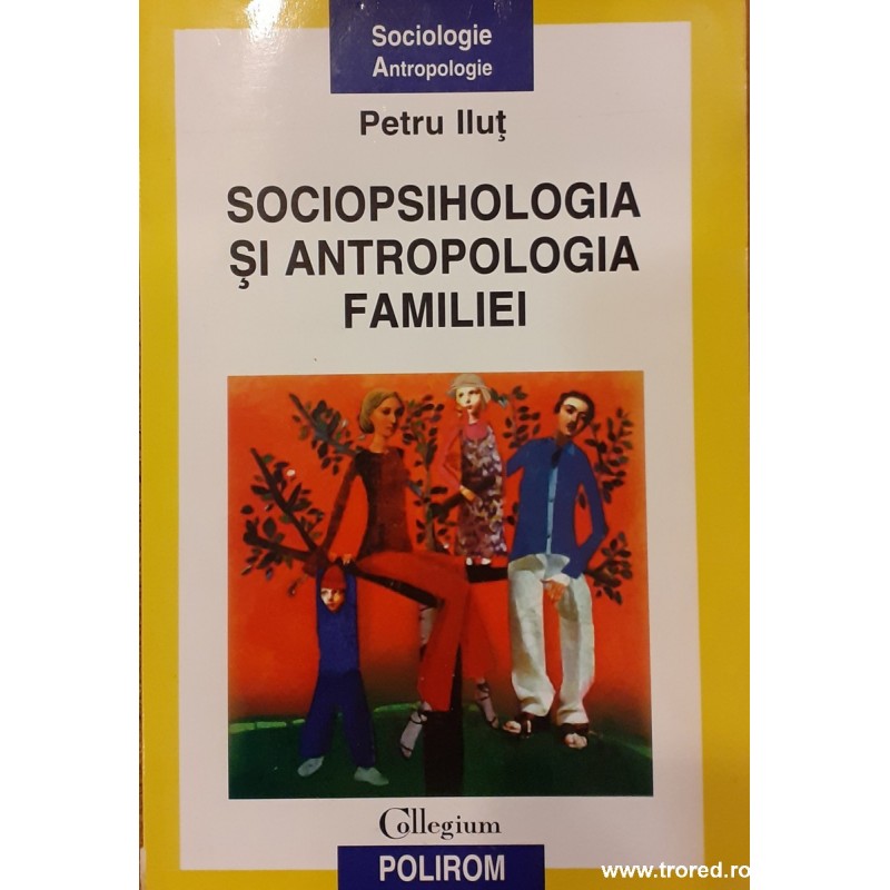 Sociopsihologia si antropologia familiei