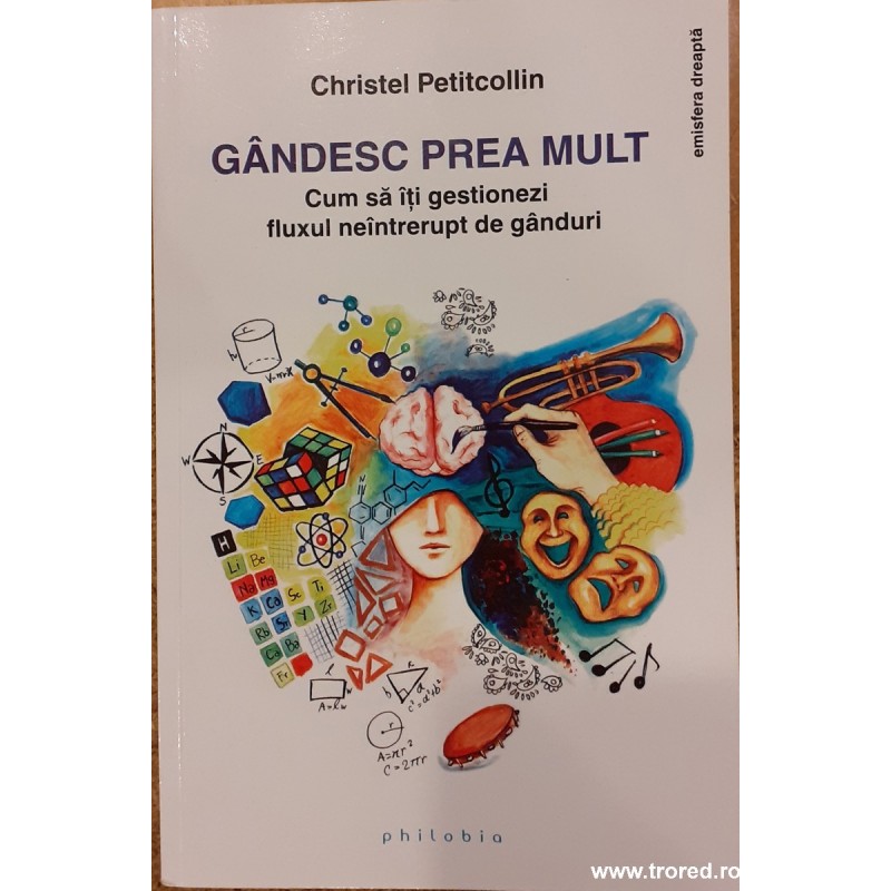Gandesc prea mult. Cum sa iti gestionezi fluxul neantrerupt de ganduri