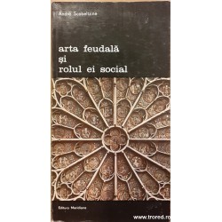 Arta feudala si rolul ei social Biblioteca de arta 1979