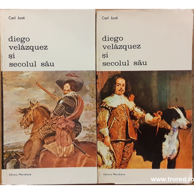Diego velazquez si secolul sau 2 vol. Biblioteca de arta 268, 269