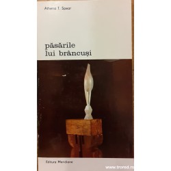 Pasarile lui Brancusi Athena T. Spear