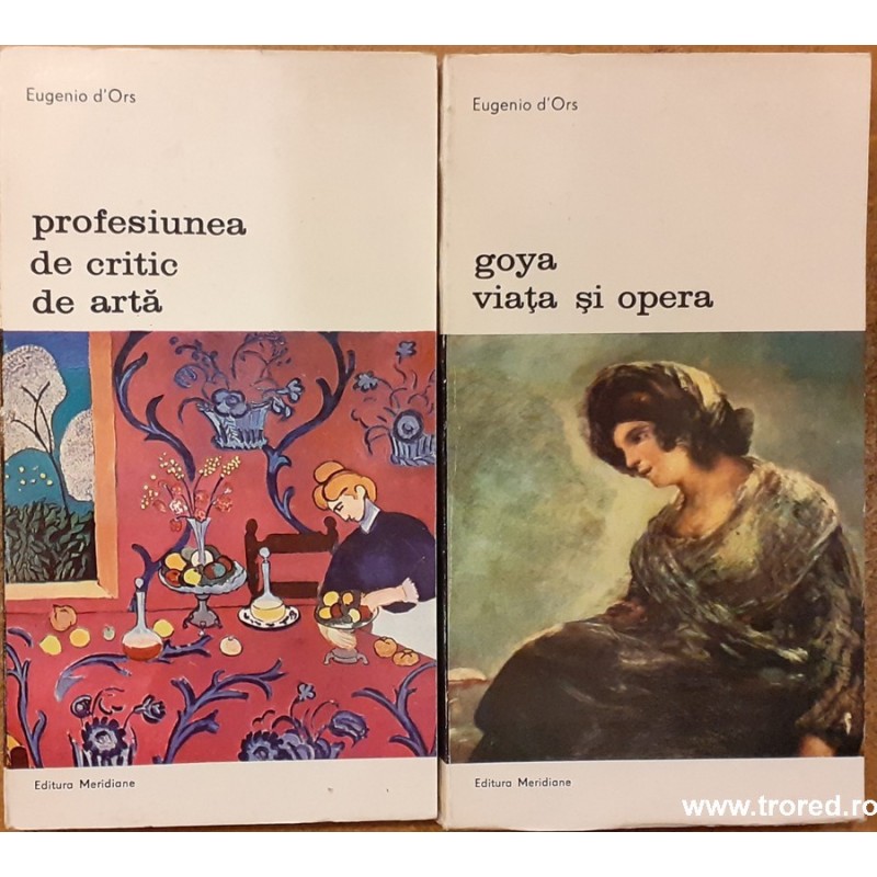 Profesiunea de critic de arta, Goya viata si opera 2vol. Biblioteca de arta 206,207