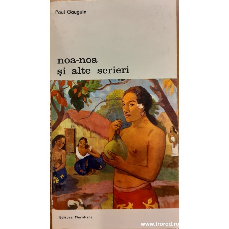 Noa noa si alte scrieri Biblioteca de arta 199