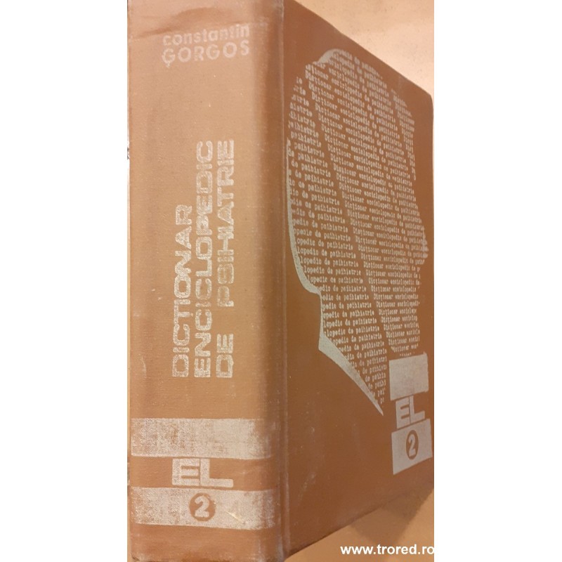 Dictionar enciclopedic de psihiatrie vol. 2 E-L