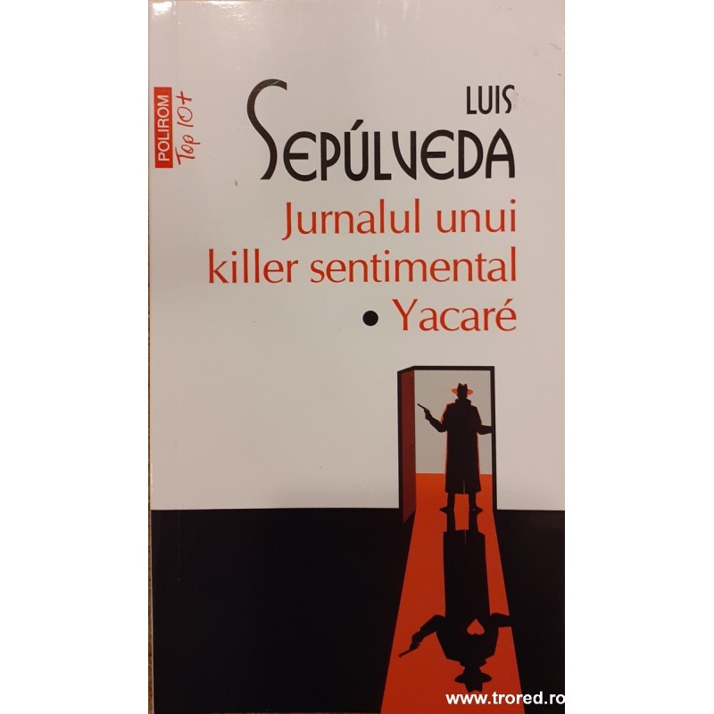 Jurnalul unui killer sentimental. Yacare