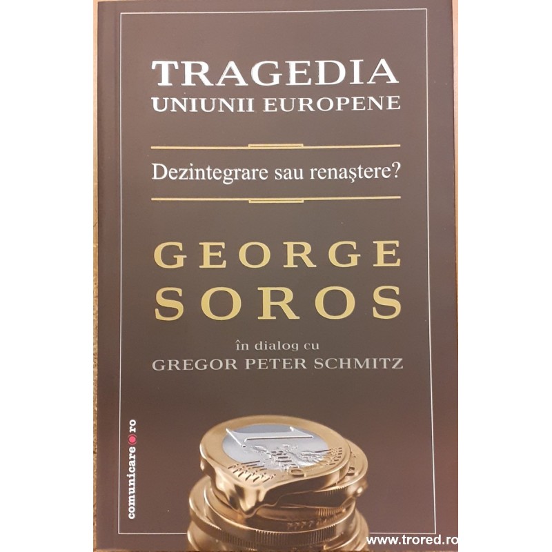 Tragedia Uniunii Europene Dezintegrare sau renastere?