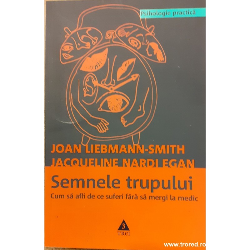 Semnele trupului Cum sa afli de ce suferi fara sa mergi la medic