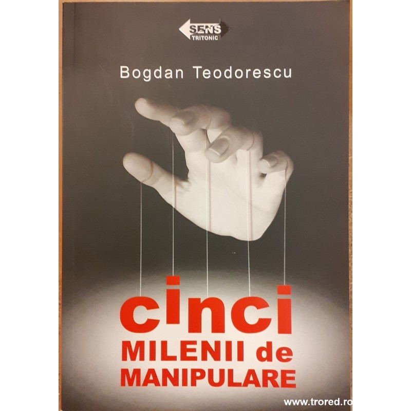 Cinci milenii de manipulare