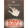 Cinci milenii de manipulare