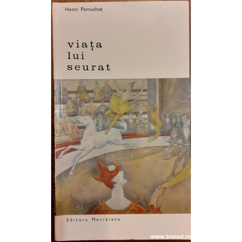 Viata lui Seurat Biblioteca de arta 13