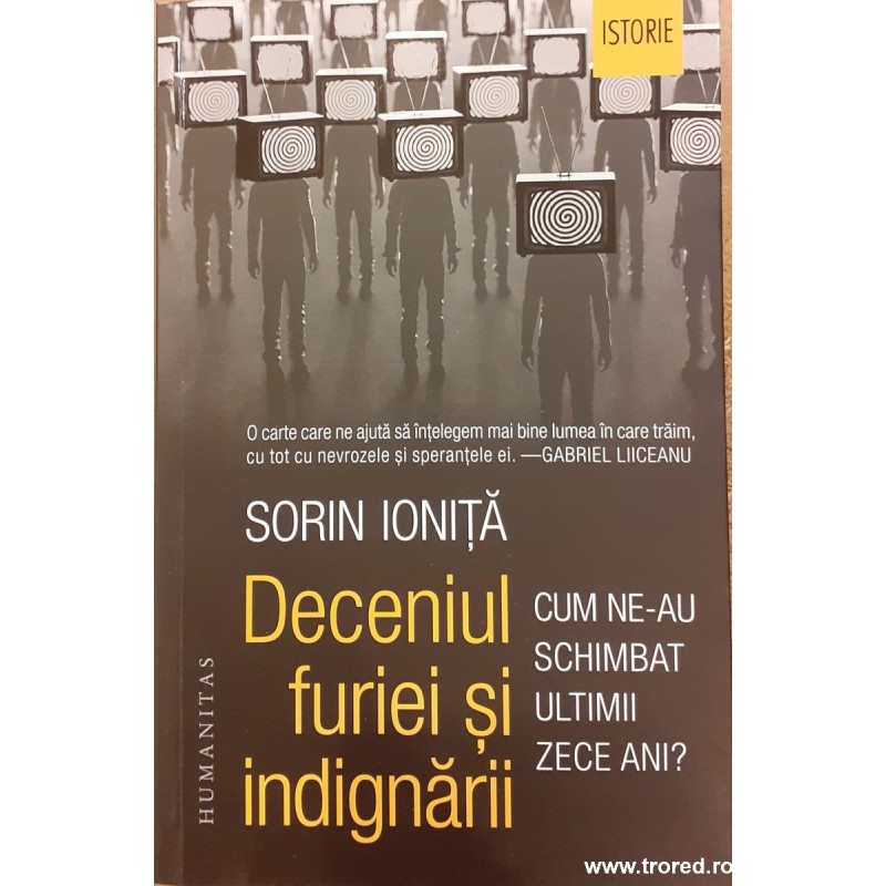 Deceniul furiei si indignarii Cum ne-au schimbat ultimii zece ani?