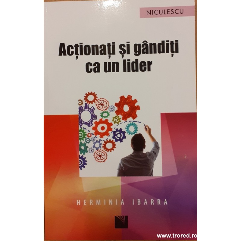 Actionati si ganditi ca un lider