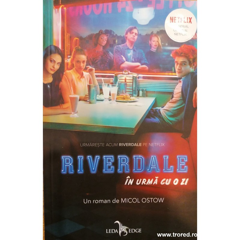 Riverdale in urma cu o zi Micol Ostow