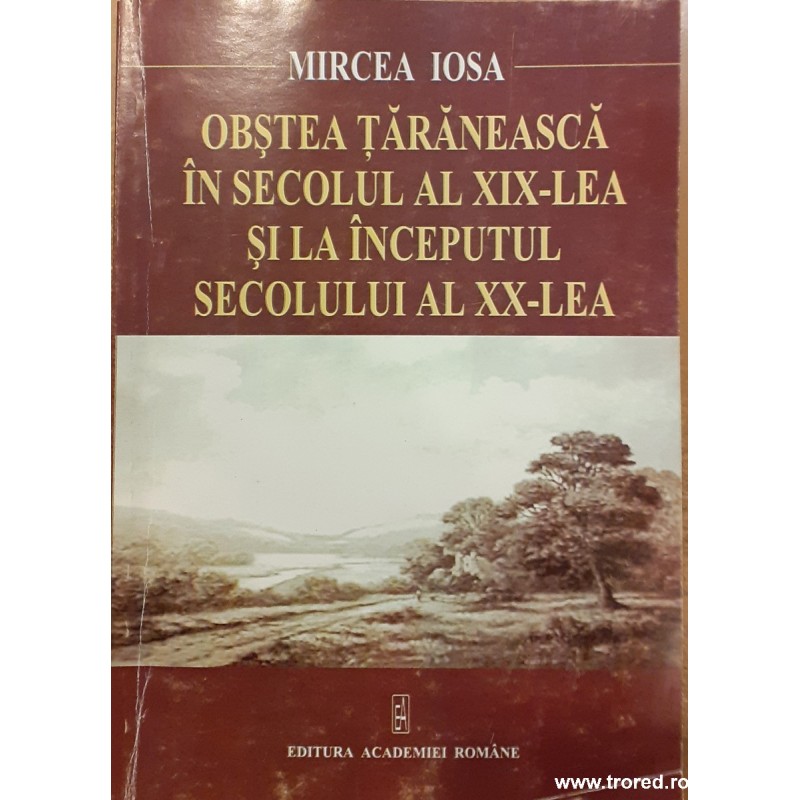 Obstea taraneasca in secolul al XIX-lea si la inceputul secolului al XX-lea