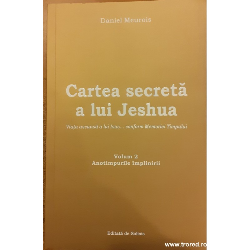 Cartea secreta a lui Jeshua vol.2 Anotimpurile implinirii