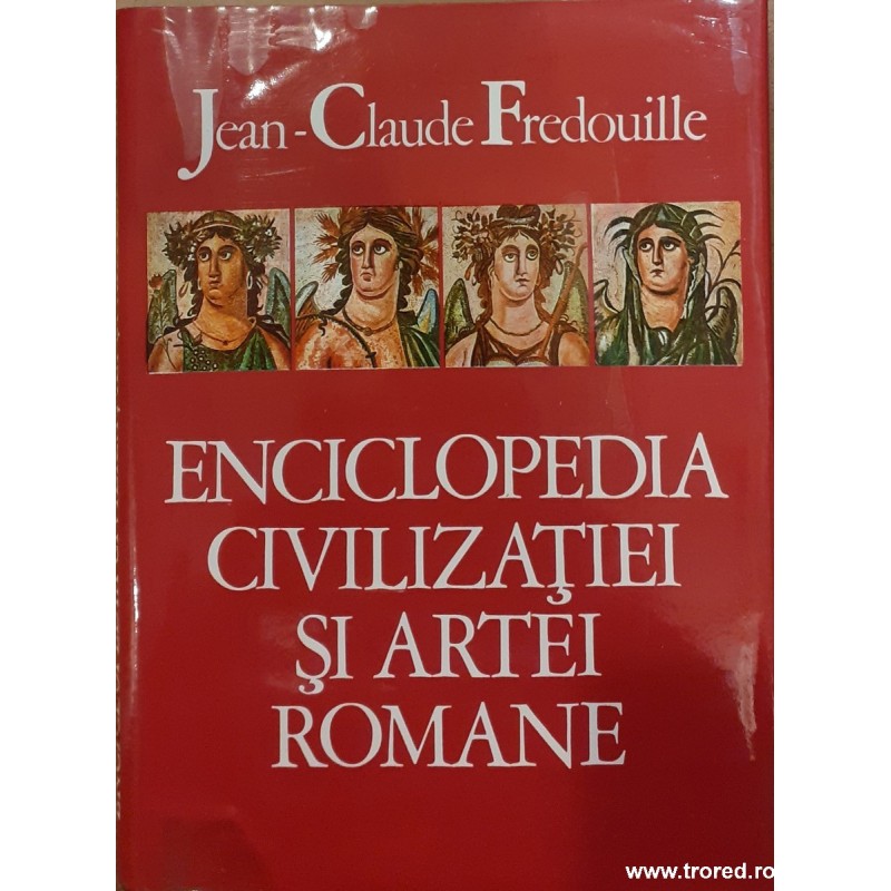 Enciclopedia civilizatiei si artei romane