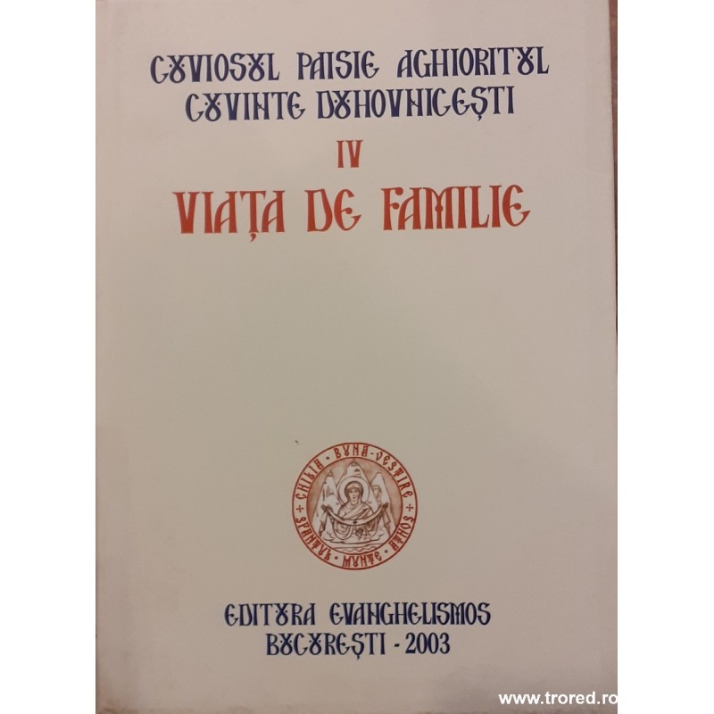 Viata de familie. Cuvinte duhovnicesti 4