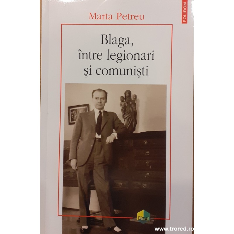 Blaga, intre legionari si comunisti Blaga, intre legionari si comunisti