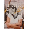Te iubesc, dar nu pe tine