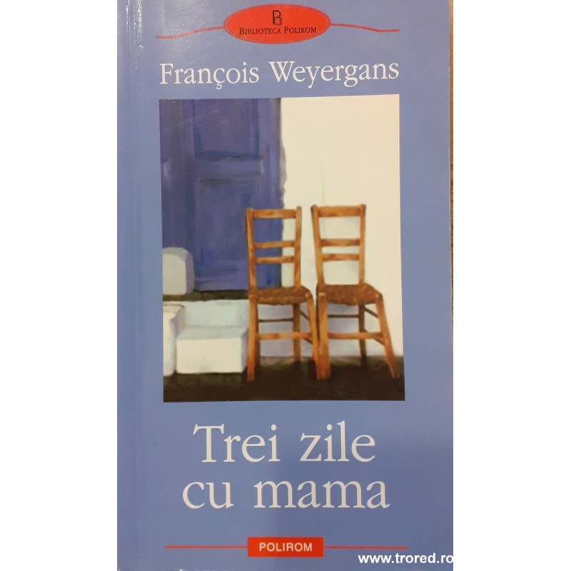 Trei zile cu mama