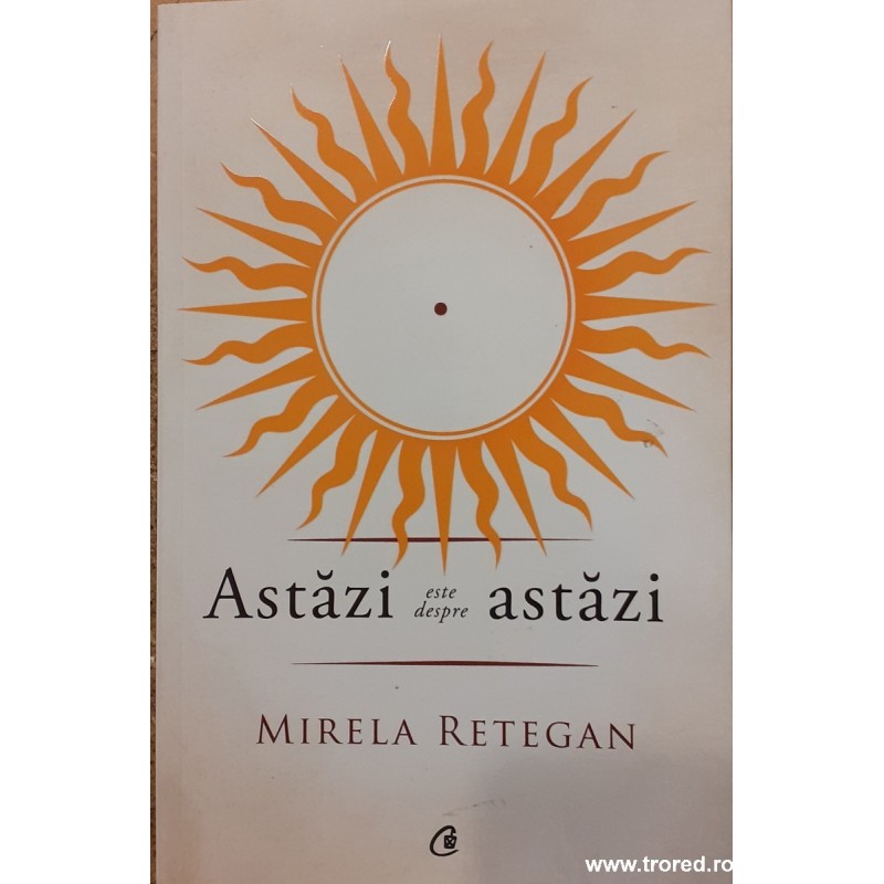 Astazi este despre astazi