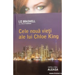 Cele noua vieti ale lui Chloe King vol. 3 Aleasa