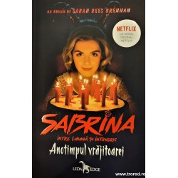 Anotimpul vrajitoarei. Sabrina intre lumina si intuneric