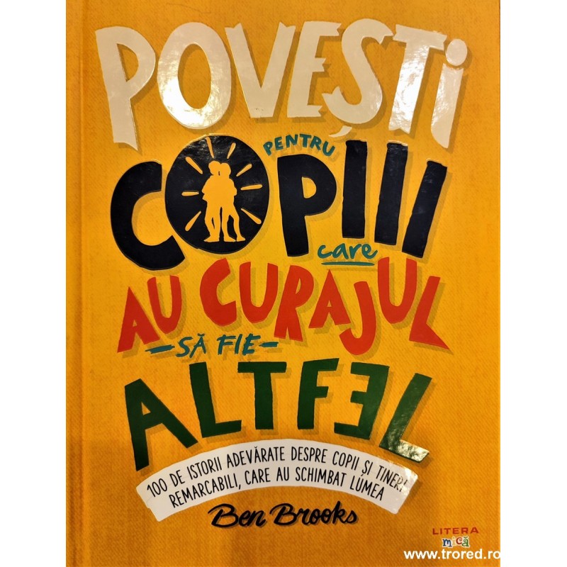 Povesti pentru copiii care au curajul sa fie altfel