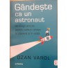 Gandeste ca un astronaut