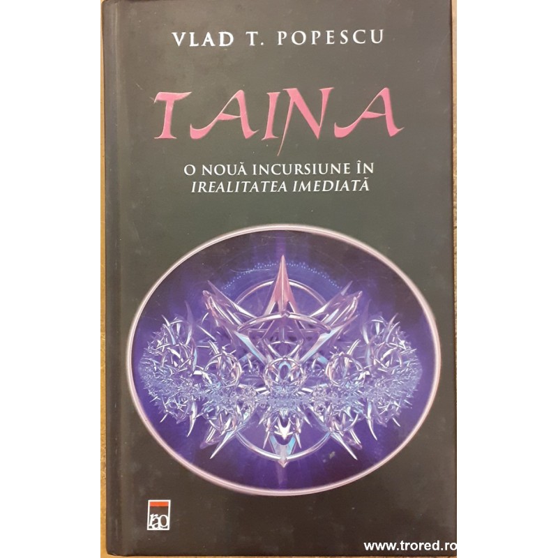 Taina O noua incursiune in irealitatea imediata