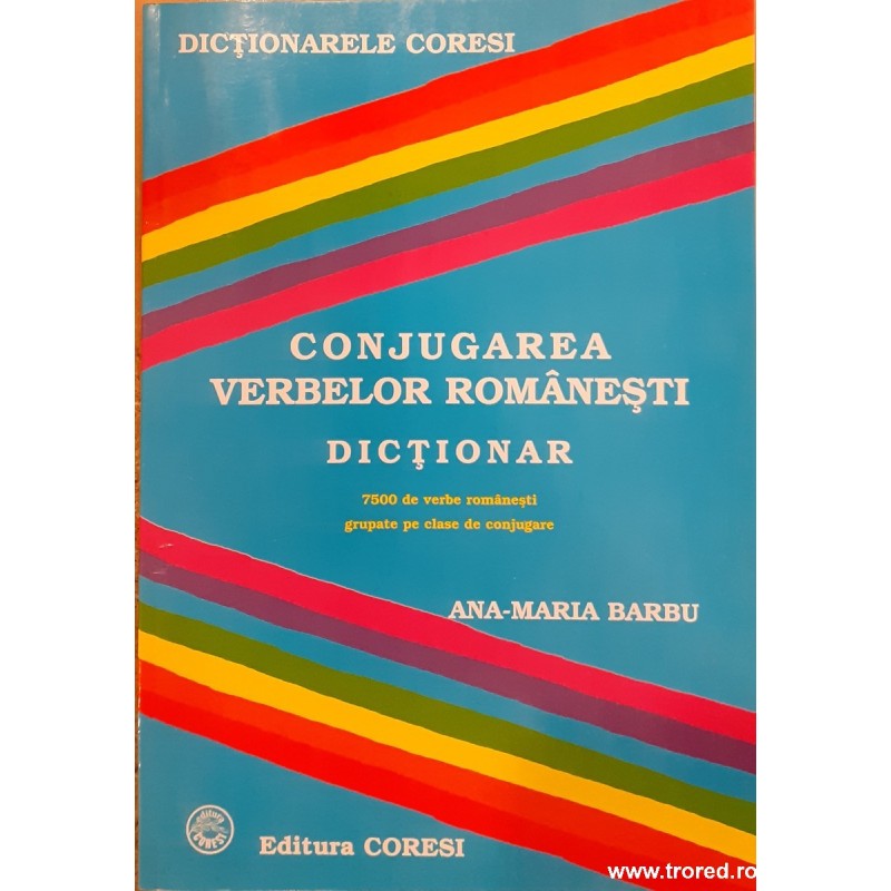 Conjugarea verbelor romanesti Dictionar