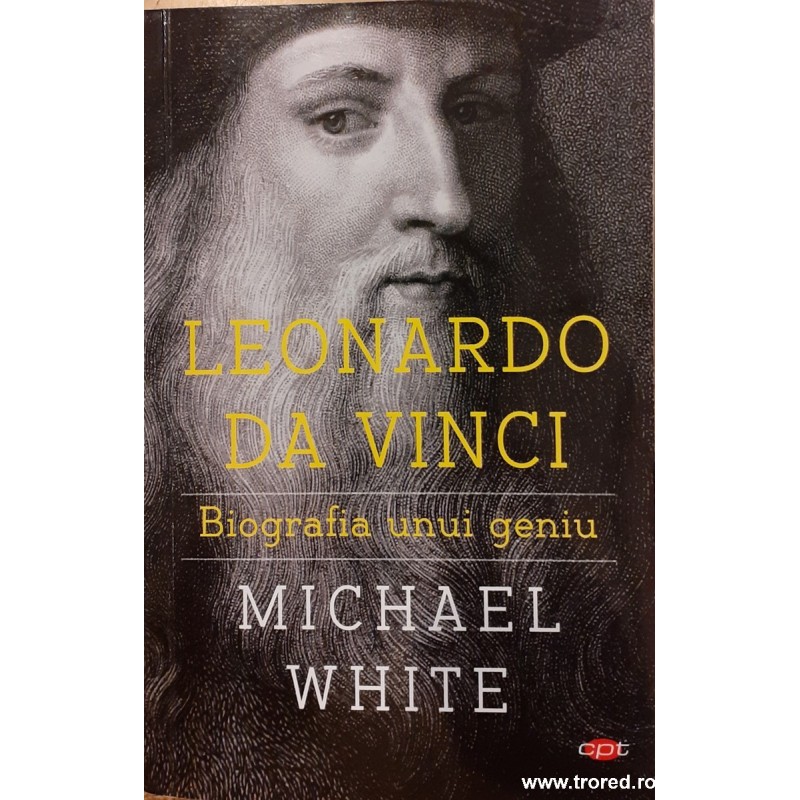 Leonardo da Vinci Biografia unui geniu Leonardo da Vinci Biografia unui geniu
