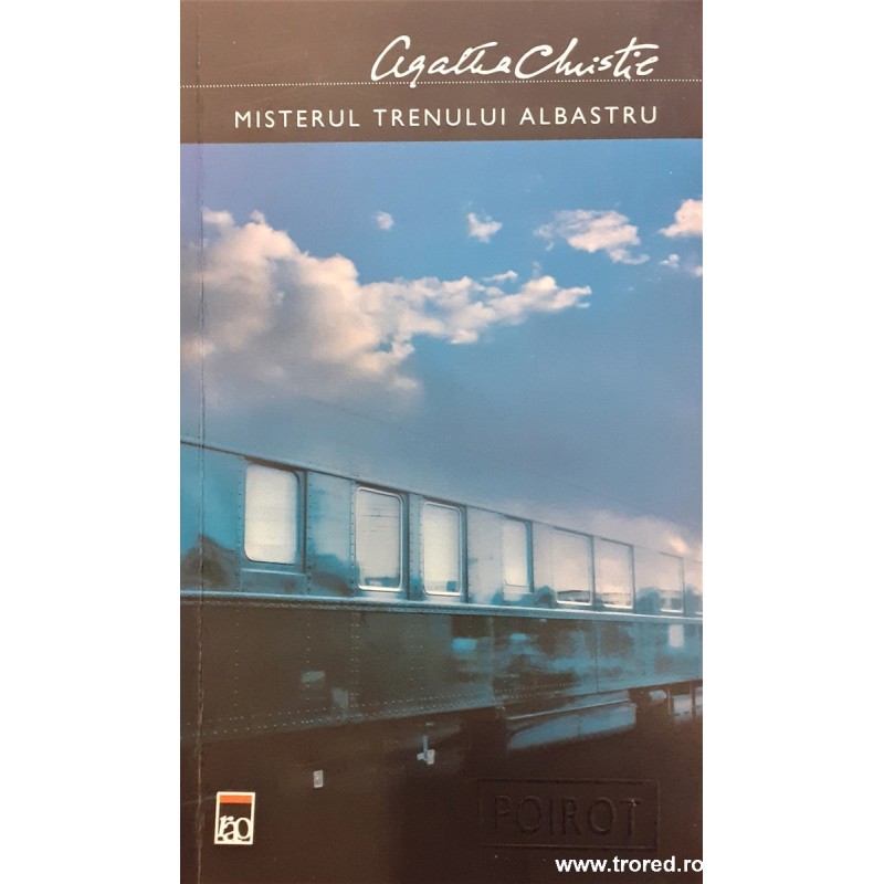 Misterul trenului albastru / Seria Hercule Poirot