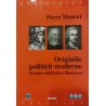 Originile politicii moderne Machiavelli/ Hobbes/ Rousseau