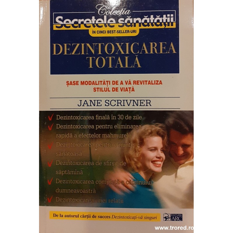Dezintoxicarea totala Sase modalitati de a va revitaliza stilul de viata