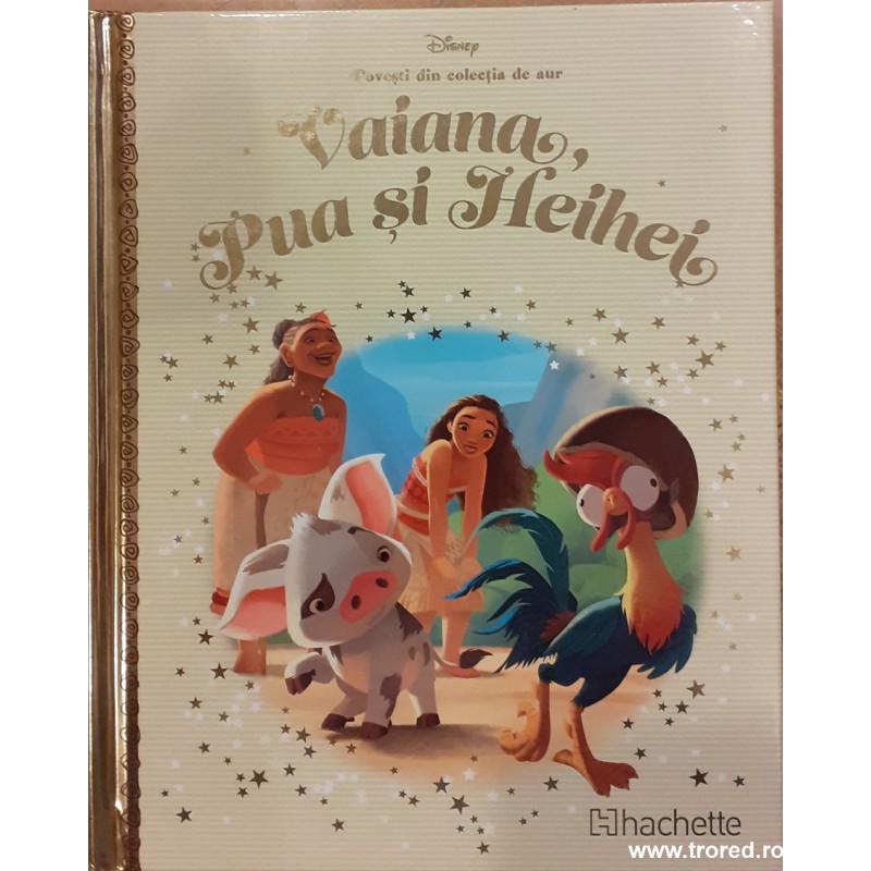 Vaiana, Pua si Heihei. Povesti din colectia de aur 109 Disney