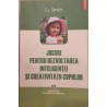 Jocuri pentru dezvoltarea inteligentei si creativitatii copiilor