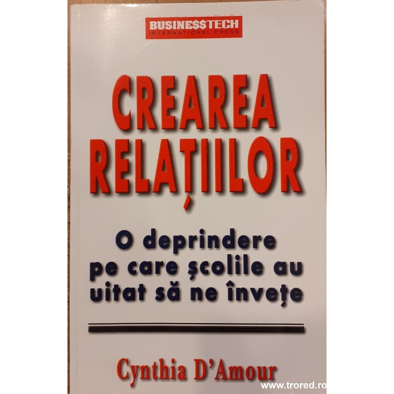 Crearea relatiilor O deprindere pe care scolile au uitat sa ne invete