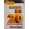 Regula 80/20 Cum sa obtineti rezultate maxime cu un efort minim