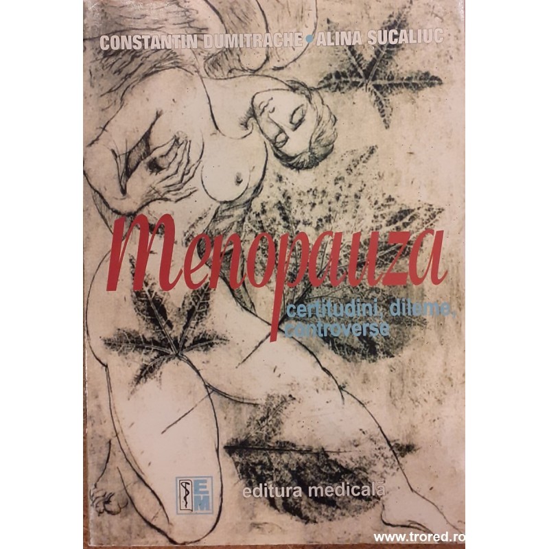 Menopauza Certitudini, dileme, controverse