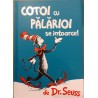 Cotoi cu palarioi se intoarce!