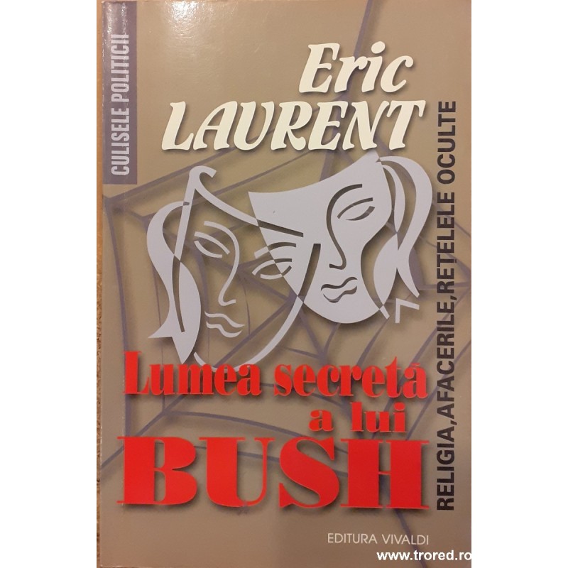 Lumea secreta a lui Bush