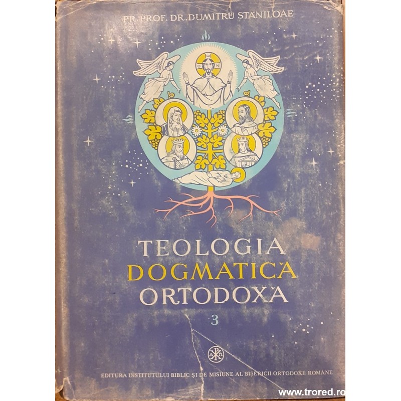 Teologia dogmatica ortodoxa volumul 3
