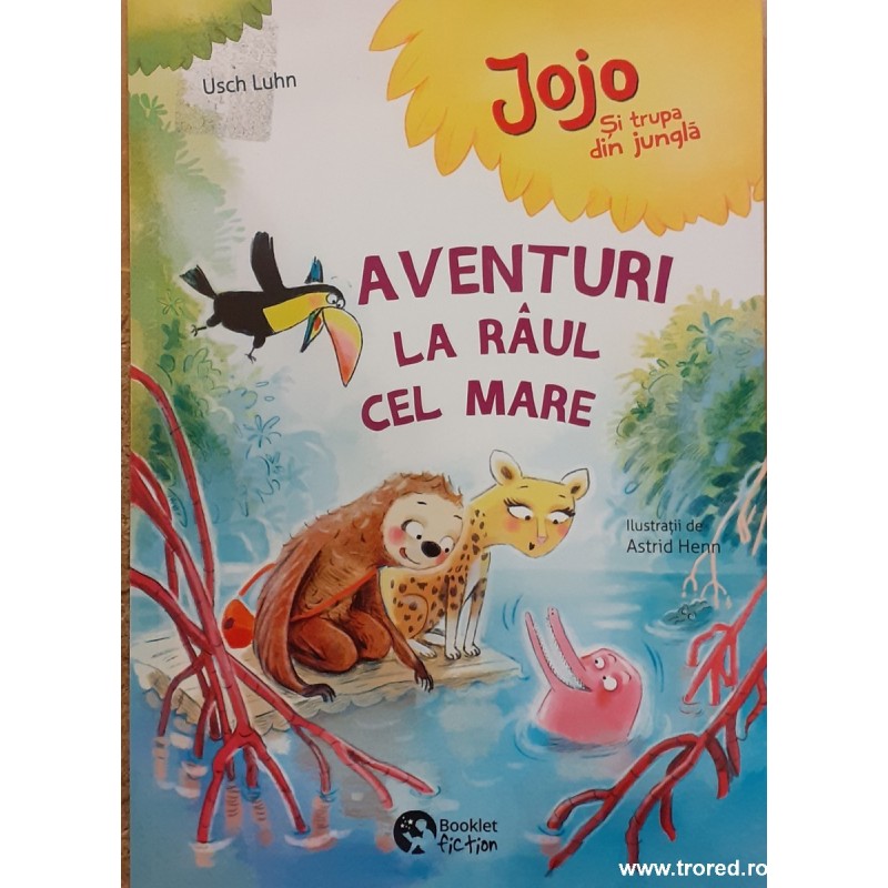 Aventuri la raul cel mare. Jojo si trupa din jungla